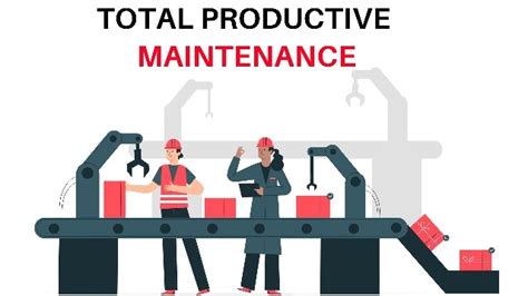 disadvantages of total productive maintenance|Total Productive Maintenance .